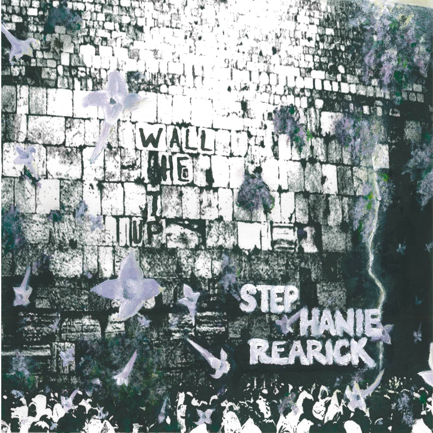 Stephanie Rearick - Up The Wall